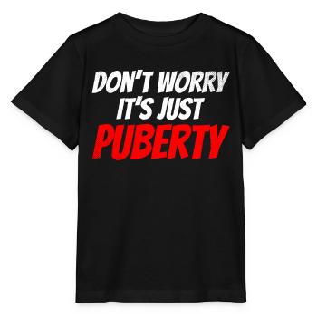 Keine Sorge Das Ist Nur Die Pubertät Erwachsen - Stanley/Stella Kinder T-Shirt MINI CREATOR  - Schwarz - Vorne - Mikhail (115cm)