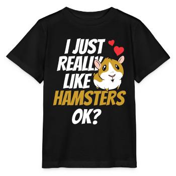 I just like hamsters very much owner pet cute - Stanley/Stella MINI CREATOR Kids’ T-Shirt - black - Front - Mikhail (115cm)