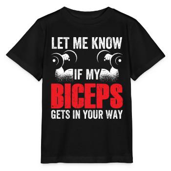 Sag Mir Bescheid Wenn Mein Bizeps Dir Im Weg Ist - Stanley/Stella Kinder T-Shirt MINI CREATOR  - Schwarz - Vorne - Mikhail (115cm)