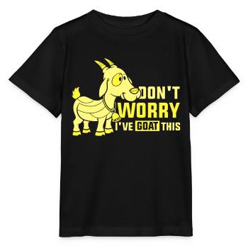 Mach Dir Keine Sorgen Ich Habe Das Im Griff Ziege - Stanley/Stella Kinder T-Shirt MINI CREATOR  - Schwarz - Vorne - Mikhail (115cm)