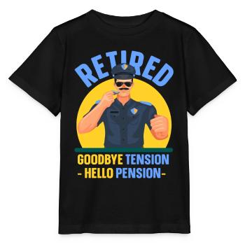 In retirement Goodbye Tension Hello Pension Police - Stanley/Stella MINI CREATOR Kids’ T-Shirt - black - Front - Mikhail (115cm)