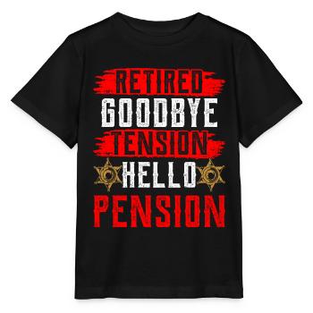 In retirement Goodbye Tension Hello Pension Police - Stanley/Stella MINI CREATOR Kids’ T-Shirt - black - Front - Mikhail (115cm)