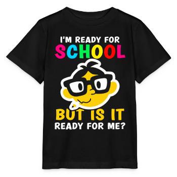 Je suis prête pour l’école, elle est prête pour moi - T-shirt bio MINI CREATOR Stanley/Stella Enfant - noir - Devant - Mikhail (115cm)