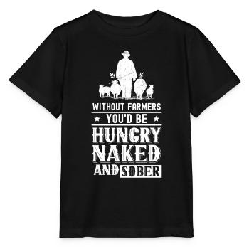 Ohne Landwirte Wärst Du Hungrig Nackt Und Nüchtern - Stanley/Stella Kinder T-Shirt MINI CREATOR  - Schwarz - Vorne - Mikhail (115cm)