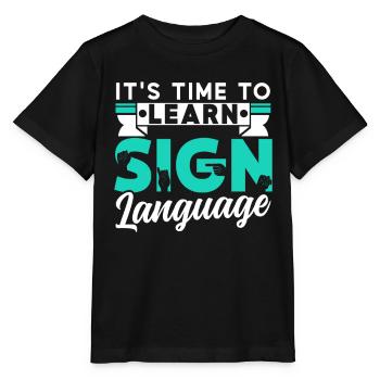 It's time to learn sign language Sign language - Stanley/Stella MINI CREATOR Kids’ T-Shirt - black - Front - Mikhail (115cm)