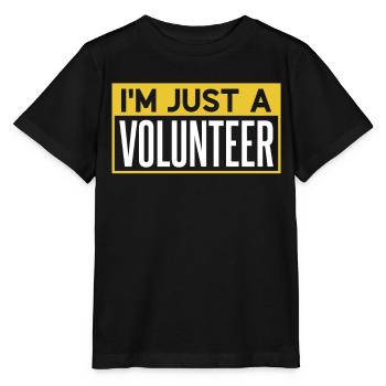 Ich Bin Nur Ein Freiwilliger Freiwillig Ehrenamt - Stanley/Stella Kinder T-Shirt MINI CREATOR  - Schwarz - Vorne - Mikhail (115cm)