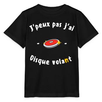 J peux pas j ai Disque volant - T-shirt bio MINI CREATOR Stanley/Stella Enfant - noir - Devant - Mikhail (115cm)