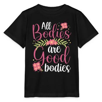 All bodies are good body annoying body shaming - Stanley/Stella MINI CREATOR Kids’ T-Shirt - black - Front - Mikhail (115cm)