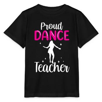 Stolze Tanzlehrerin Mädchen Tanzlehrer Tanzkurs - Stanley/Stella Kinder T-Shirt MINI CREATOR  - Schwarz - Vorne - Mikhail (115cm)