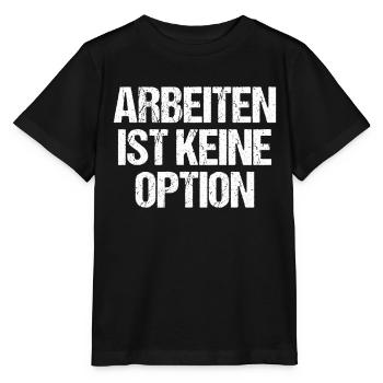 Arbeiten Ist Kein Option - Stanley/Stella Kinder T-Shirt MINI CREATOR  - Schwarz - Vorne - Mikhail (115cm)