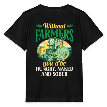 Sans les agriculteurs, vous seriez affamé, nu et sobre - T-shirt bio MINI CREATOR Stanley/Stella Enfant - noir - Devant - Mikhail (115cm)