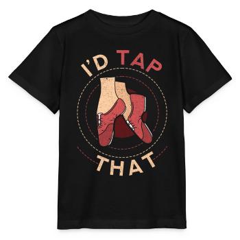 Tap Dancer Tap Dancer I'd Tap That - Stanley/Stella MINI CREATOR Kids’ T-Shirt - black - Front - Mikhail (115cm)