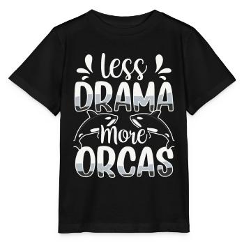 Less Drama More Orcas Protect Orca Whale Sea - Stanley/Stella MINI CREATOR Kids’ T-Shirt - black - Front - Mikhail (115cm)