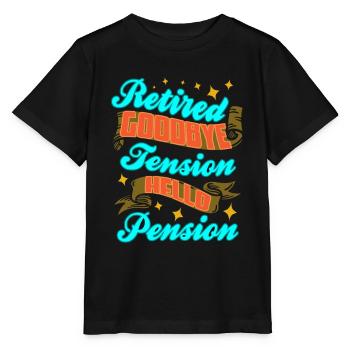 Retired Bye Bye Tension Hello Pension Pensioner - Stanley/Stella MINI CREATOR Kids’ T-Shirt - black - Front - Mikhail (115cm)