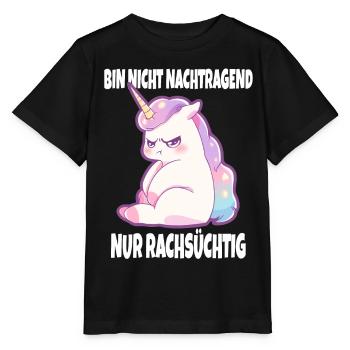 Nicht Nachtragend Nur Rachsüchtig Dickes Einhorn - Stanley/Stella Kinder T-Shirt MINI CREATOR  - Schwarz - Vorne - Mikhail (115cm)