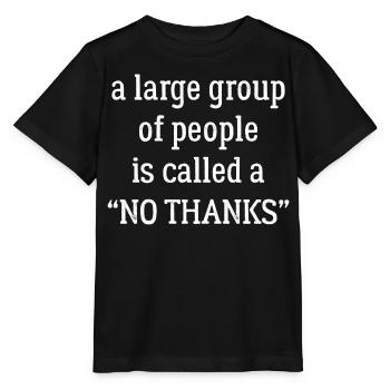 a large group of people is called a no thanks - Stanley/Stella MINI CREATOR Kids’ T-Shirt - black - Front - Mikhail (115cm)