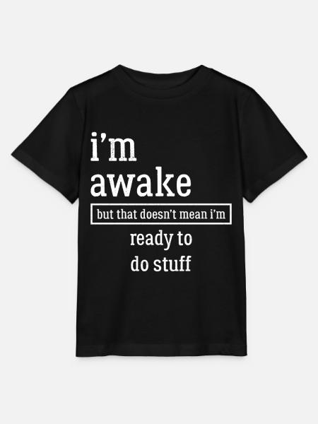I'm awake funny shirt - Stanley/Stella MINI CREATOR Kids’ T-Shirt - black