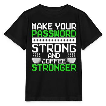 Ethical Hacker Password Strong Coffee Stronger - Stanley/Stella Kinder T-Shirt MINI CREATOR  - Schwarz - Vorne - Mikhail (115cm)