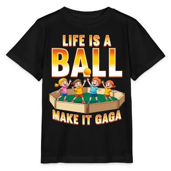 Gagaball Gaga Ball Life Is A Ball Make It Gaga - Stanley/Stella MINI CREATOR Kids’ T-Shirt - black - Front - Mikhail (115cm)