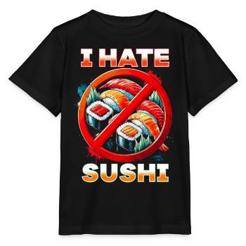 I hate sushi - Stanley/Stella MINI CREATOR Kids’ T-Shirt - black - Front - Mikhail (115cm)