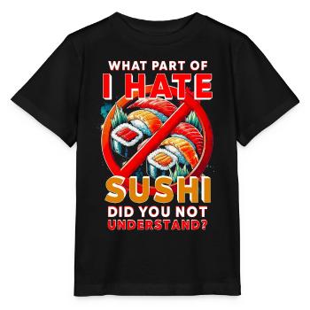 Sushi Hater - Stanley/Stella MINI CREATOR Kids’ T-Shirt - black - Front - Mikhail (115cm)