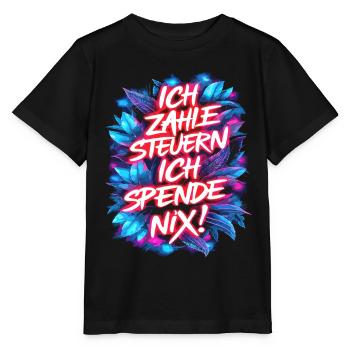 I pay taxes, I don't donate anything! Typography - Stanley/Stella MINI CREATOR Kids’ T-Shirt - black - Front - Mikhail (115cm)