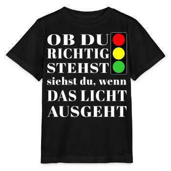 Si vous vous tenez correctement, vous verrez le feu de circulation - T-shirt bio MINI CREATOR Stanley/Stella Enfant - noir - Devant - Mikhail (115cm)