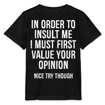 Pour m’insulter, je dois d’abord valoriser - T-shirt bio MINI CREATOR Stanley/Stella Enfant - noir - Devant - Mikhail (115cm)