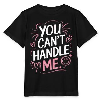You can't handle me - Stanley/Stella MINI CREATOR Kids’ T-Shirt - black - Front - Mikhail (115cm)