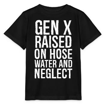 gen x raised on hose water and neglect - Stanley/Stella MINI CREATOR Kids’ T-Shirt - black - Front - Mikhail (115cm)