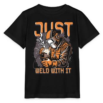 Welder Welding Professional Just Weld With It - Stanley/Stella MINI CREATOR Kids’ T-Shirt - black - Front - Mikhail (115cm)