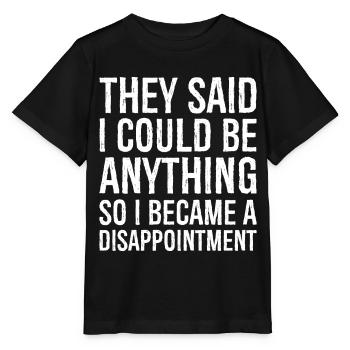 they said I could be anything - Stanley/Stella MINI CREATOR Kids’ T-Shirt - black - Front - Mikhail (115cm)