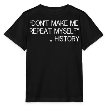 Ne me faites pas répéter l’histoire - T-shirt bio MINI CREATOR Stanley/Stella Enfant - noir - Devant - Mikhail (115cm)