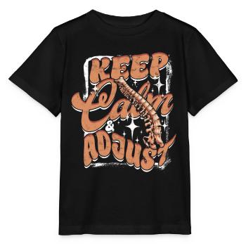 Chiropractor Physical Therapist Keep Calm & Adjust - Stanley/Stella MINI CREATOR Kids’ T-Shirt - black - Front - Mikhail (115cm)