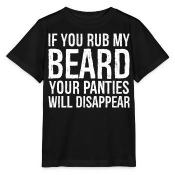 Si tu me frottes la barbe, ta culotte va disparaître - T-shirt bio MINI CREATOR Stanley/Stella Enfant - noir - Devant - Mikhail (115cm)