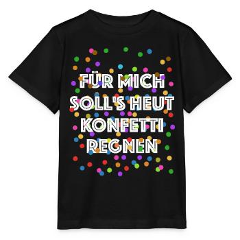 Für mich soll's heut Konfetti regnen - Verkleidung - Stanley/Stella Kinder T-Shirt MINI CREATOR  - Schwarz - Vorne - Mikhail (115cm)