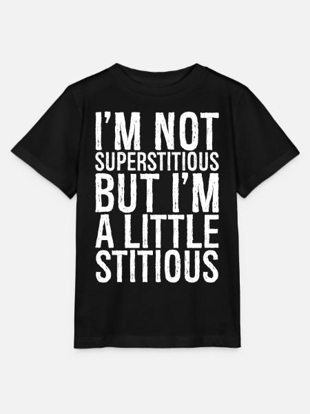 Ich bin nicht abergläubisch, aber ich bin ein bisschen stumpfsinnig - Stanley/Stella Kinder T-Shirt MINI CREATOR - Schwarz