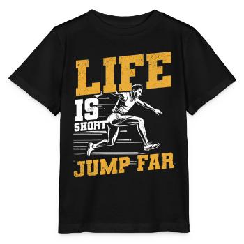 Long Jump Long Jump Life Is Short Jump Far - Stanley/Stella MINI CREATOR Kids’ T-Shirt - black - Front - Mikhail (115cm)