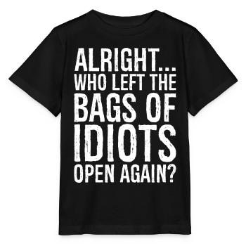 alright who left the bags of idiots open again - Stanley/Stella MINI CREATOR Kids’ T-Shirt - black - Front - Mikhail (115cm)