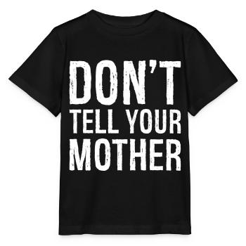 don't tell your mother - Stanley/Stella Kinder T-Shirt MINI CREATOR  - Schwarz - Vorne - Mikhail (115cm)