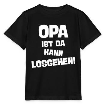 OPA IST DA KANN LOSGEHEN Cooler Großvater Spruch - Stanley/Stella Kinder T-Shirt MINI CREATOR  - Schwarz - Vorne - Mikhail (115cm)