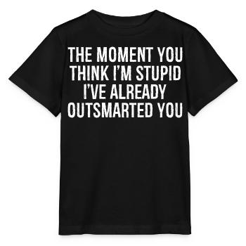 the moment you think i m stupid i ve already ou - Stanley/Stella MINI CREATOR Kids’ T-Shirt - black - Front - Mikhail (115cm)