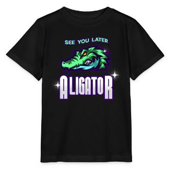 See You Later Aligator - Stanley/Stella MINI CREATOR Kids’ T-Shirt - black - Front - Mikhail (115cm)