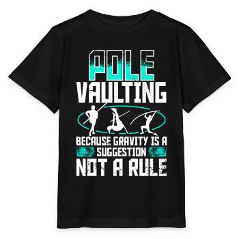 Stabhochsprung gravity is a suggestion not a rule - Stanley/Stella Kinder T-Shirt MINI CREATOR  - Schwarz - Vorne - Mikhail (115cm)