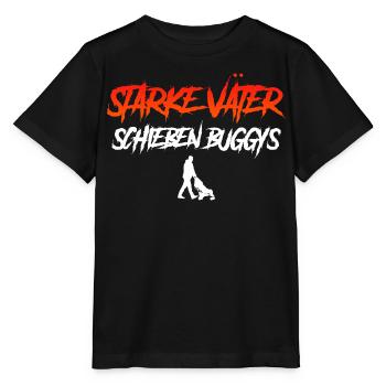 Vaterschaft STARKE MÄNNER SCHIEBEN BUGGYS - Stanley/Stella Kinder T-Shirt MINI CREATOR  - Schwarz - Vorne - Mikhail (115cm)