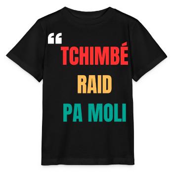 T-shirt créole « Tchimbé raid pas moli » – Courage - T-shirt bio MINI CREATOR Stanley/Stella Enfant - noir - Devant - Mikhail (115cm)
