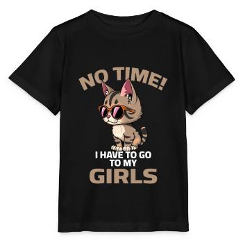 Cat Sunglasses No Time Girls Saying - Stanley/Stella MINI CREATOR Kids’ T-Shirt - black - Front - Mikhail (115cm)