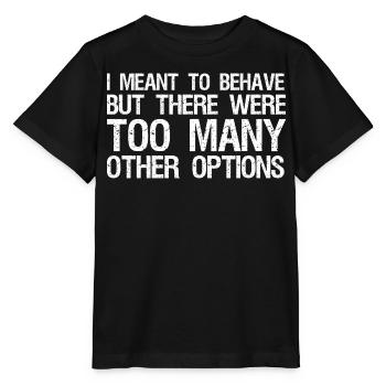 Je voulais me comporter, mais il y en avait trop d’autres - T-shirt bio MINI CREATOR Stanley/Stella Enfant - noir - Devant - Mikhail (115cm)