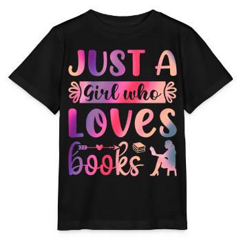 Just a girl who loves books - Stanley/Stella MINI CREATOR Kids’ T-Shirt - black - Front - Mikhail (115cm)