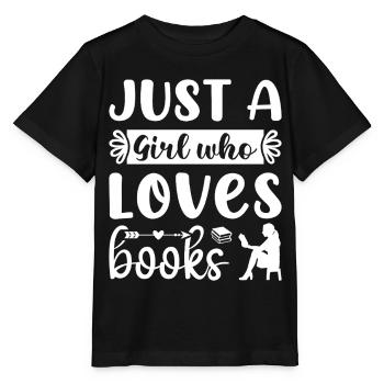 Just a girl who loves books - Stanley/Stella MINI CREATOR Kids’ T-Shirt - black - Front - Mikhail (115cm)